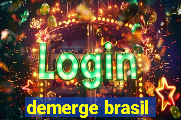 demerge brasil